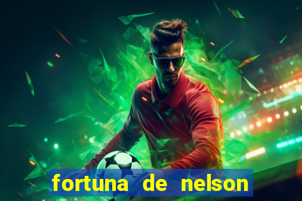 fortuna de nelson wilians advogados